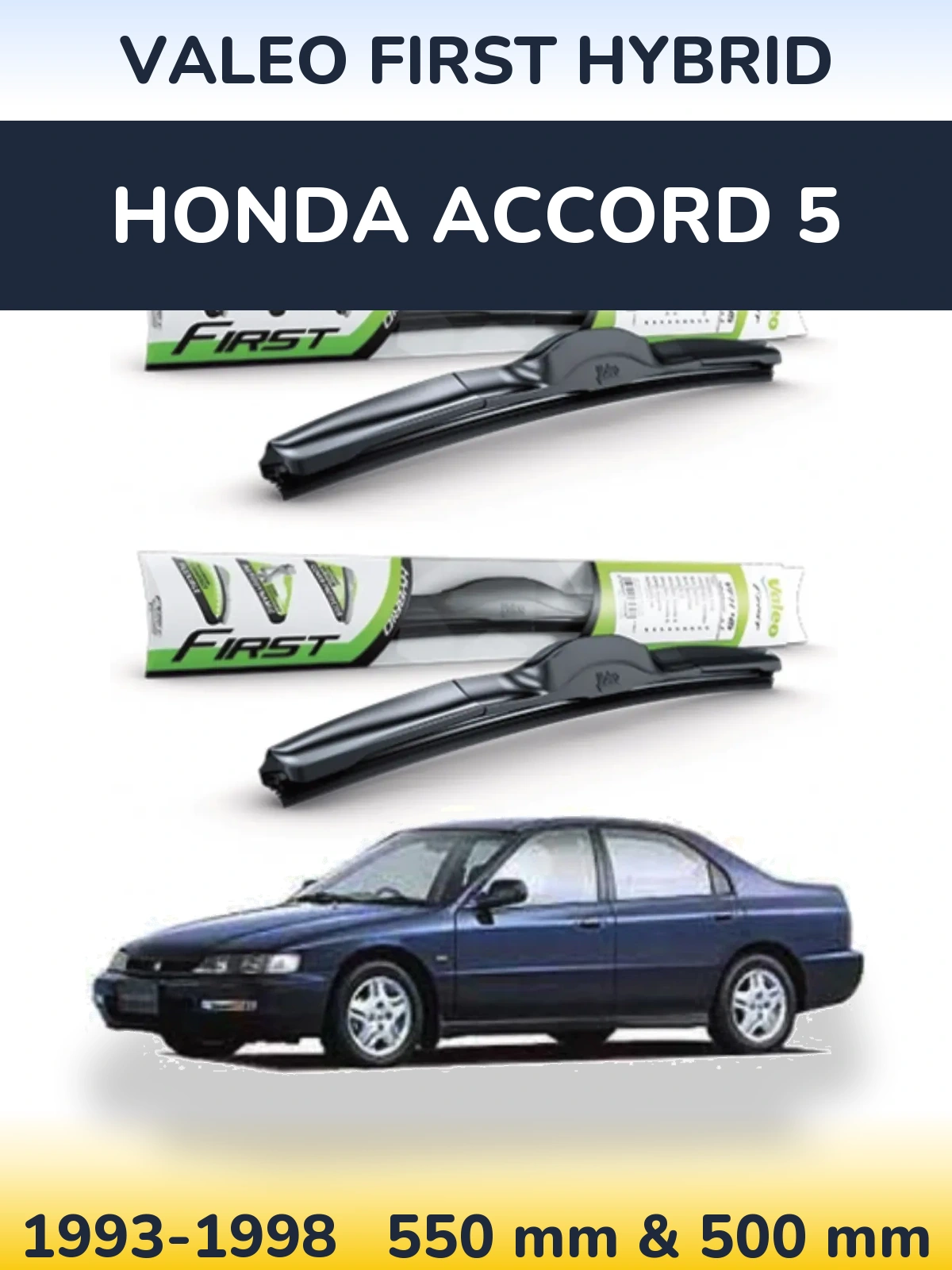 Komplet przednich wycieraczek Valeo First Hybrid 550 & 500 mm do Honda Accord 5 1993-1998