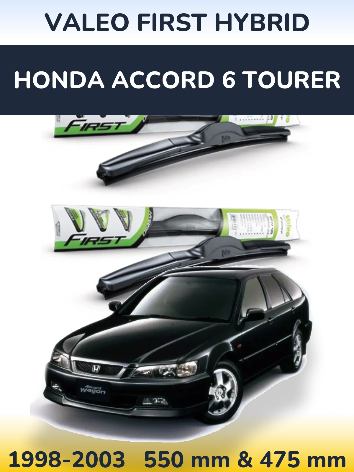 Komplet przednich wycieraczek Valeo First Hybrid 550 & 475 mm do Honda Accord 6 Tourer 1998-2003