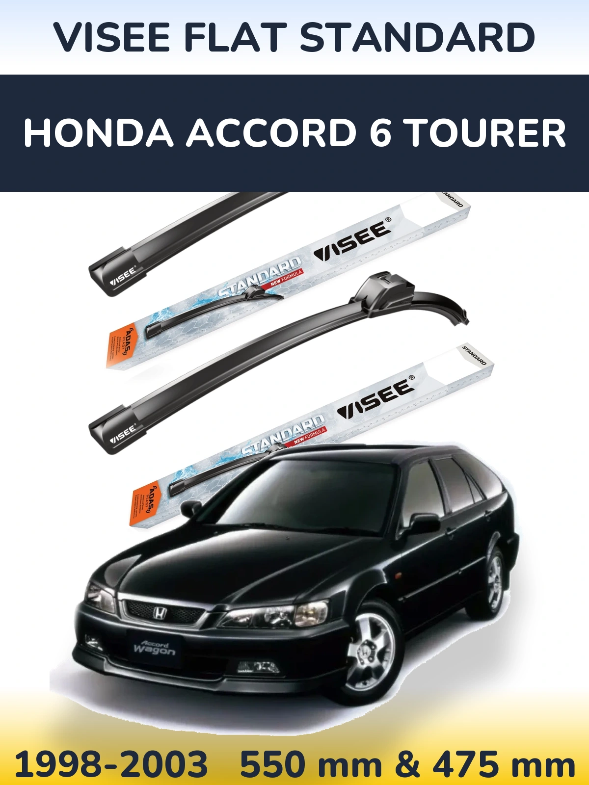 Komplet przednich wycieraczek VISEE FLAT STANDARD 550 & 475 mm do Honda Accord 6 Tourer 1998-2003
