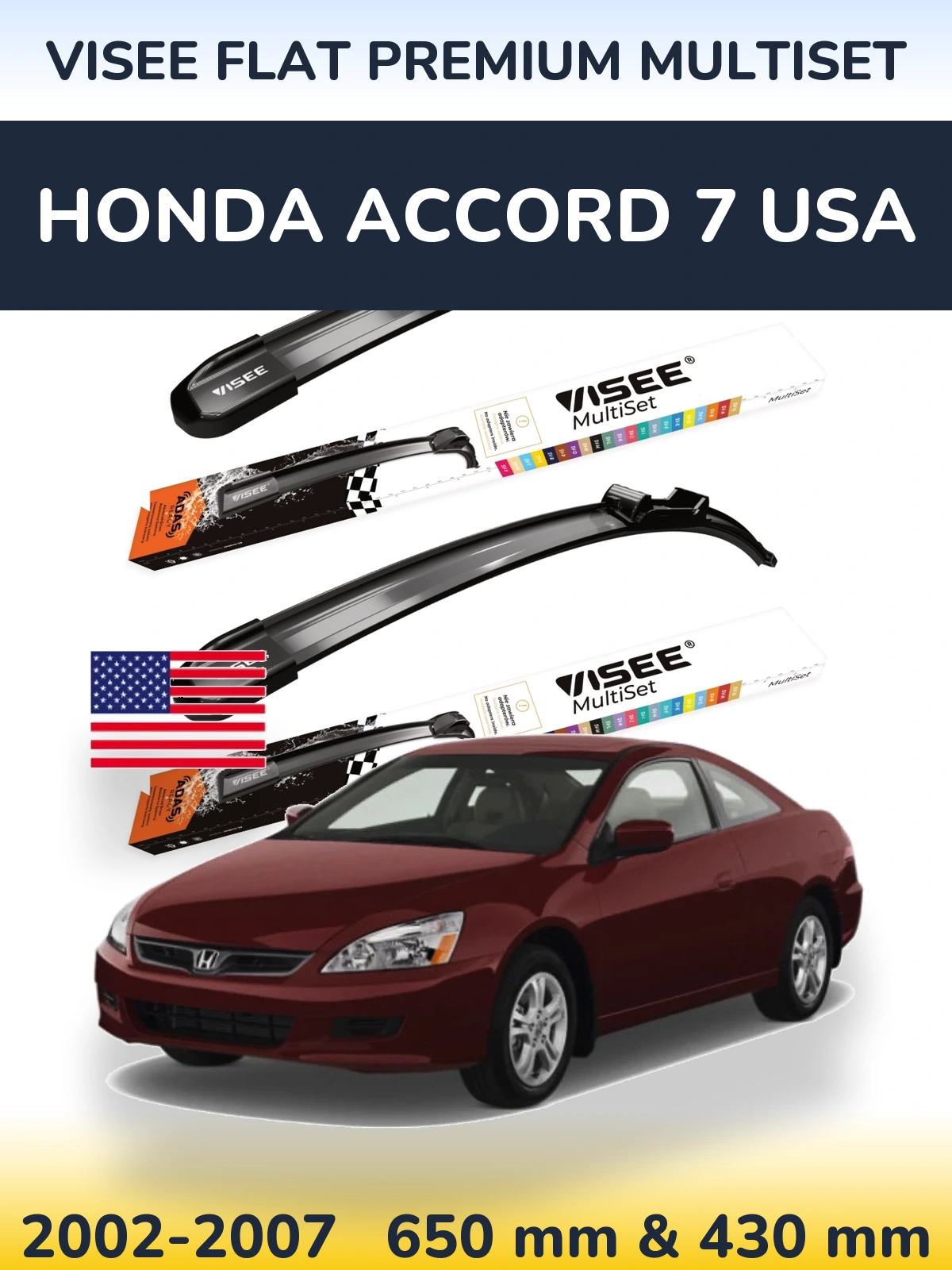 Komplet przednich wycieraczek VISEE FLAT PREMIUM MultiSet 650 & 430 mm do Honda Accord 7 USA 2002-2007