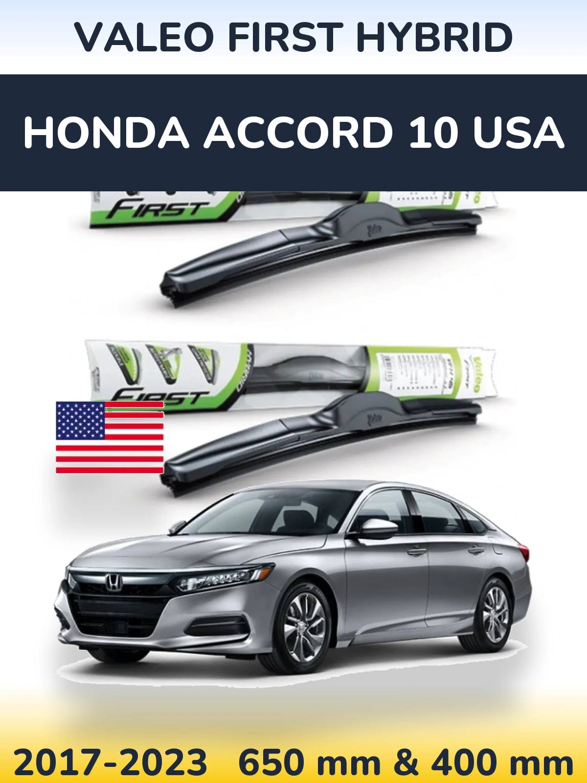 Komplet przednich wycieraczek Valeo First Hybrid 650 & 400 mm do Honda Accord 10 USA 2017-2023
