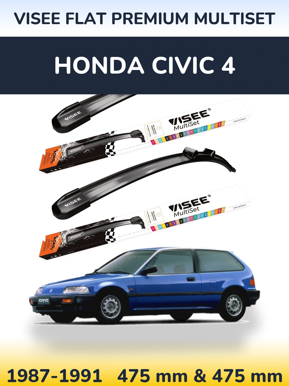 Komplet przednich wycieraczek VISEE FLAT PREMIUM MultiSet 475 & 475 mm do Honda Civic 4 1987-1991