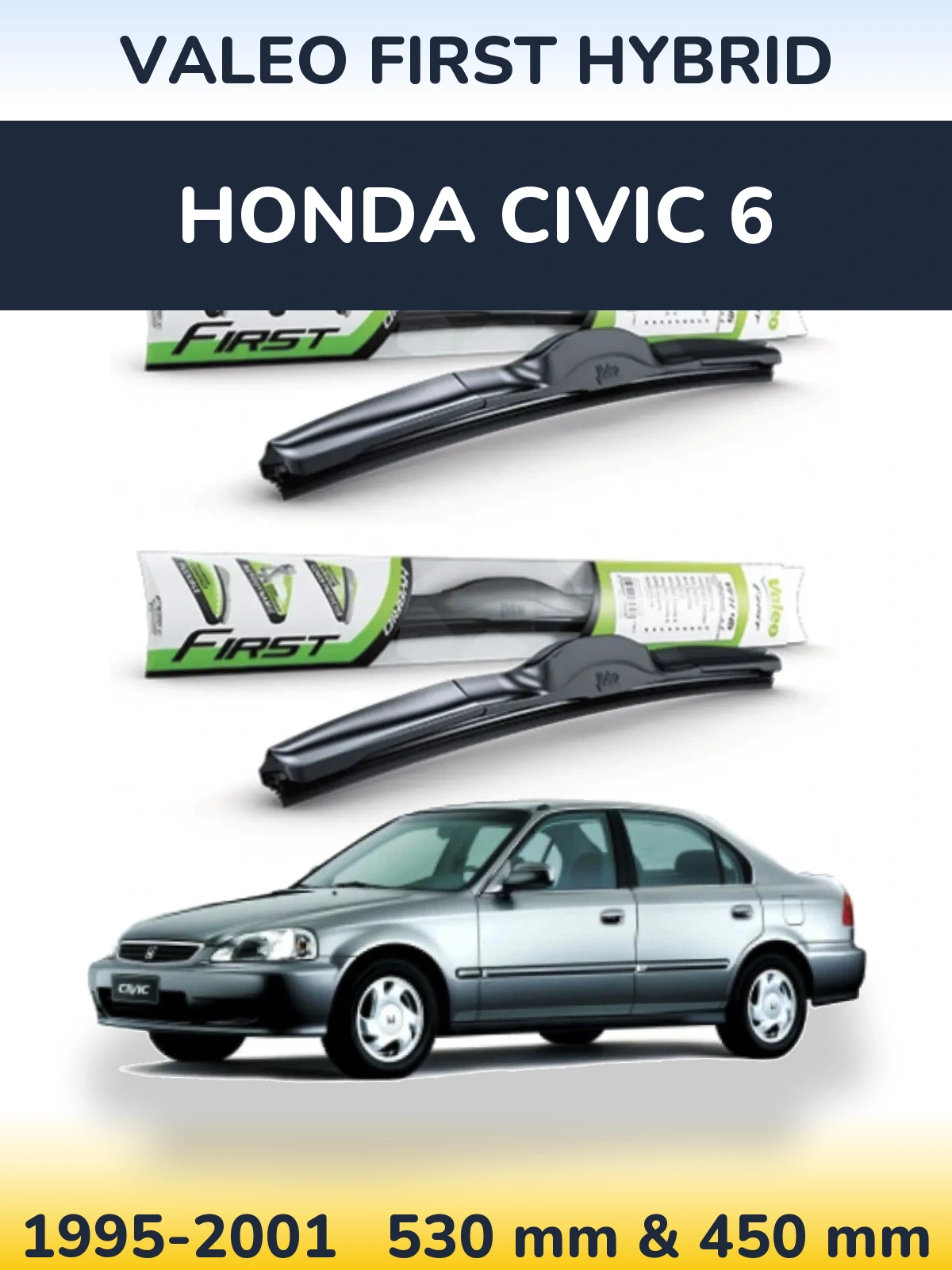 Komplet przednich wycieraczek Valeo First Hybrid 530 & 450 mm do Honda Civic 6 1995-2001