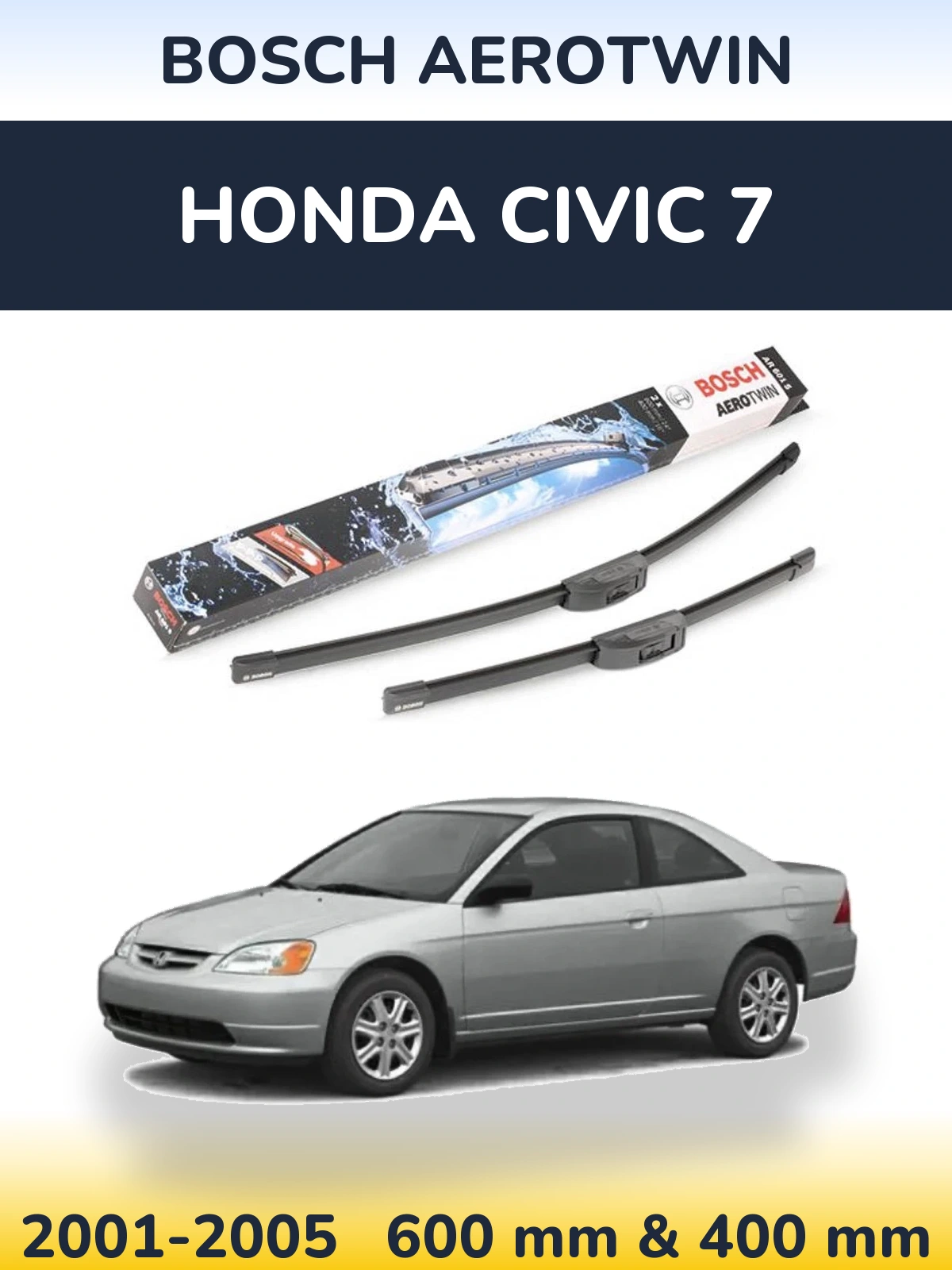 Komplet przednich wycieraczek BOSCH AeroTwin 600 & 400 mm do Honda Civic 7 2001-2005