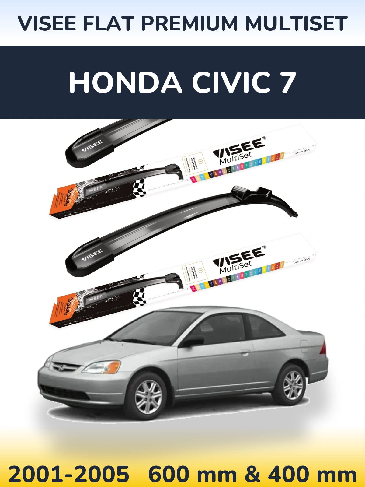 Komplet przednich wycieraczek VISEE FLAT PREMIUM MultiSet 600 & 400 mm do Honda Civic 7 2001-2005