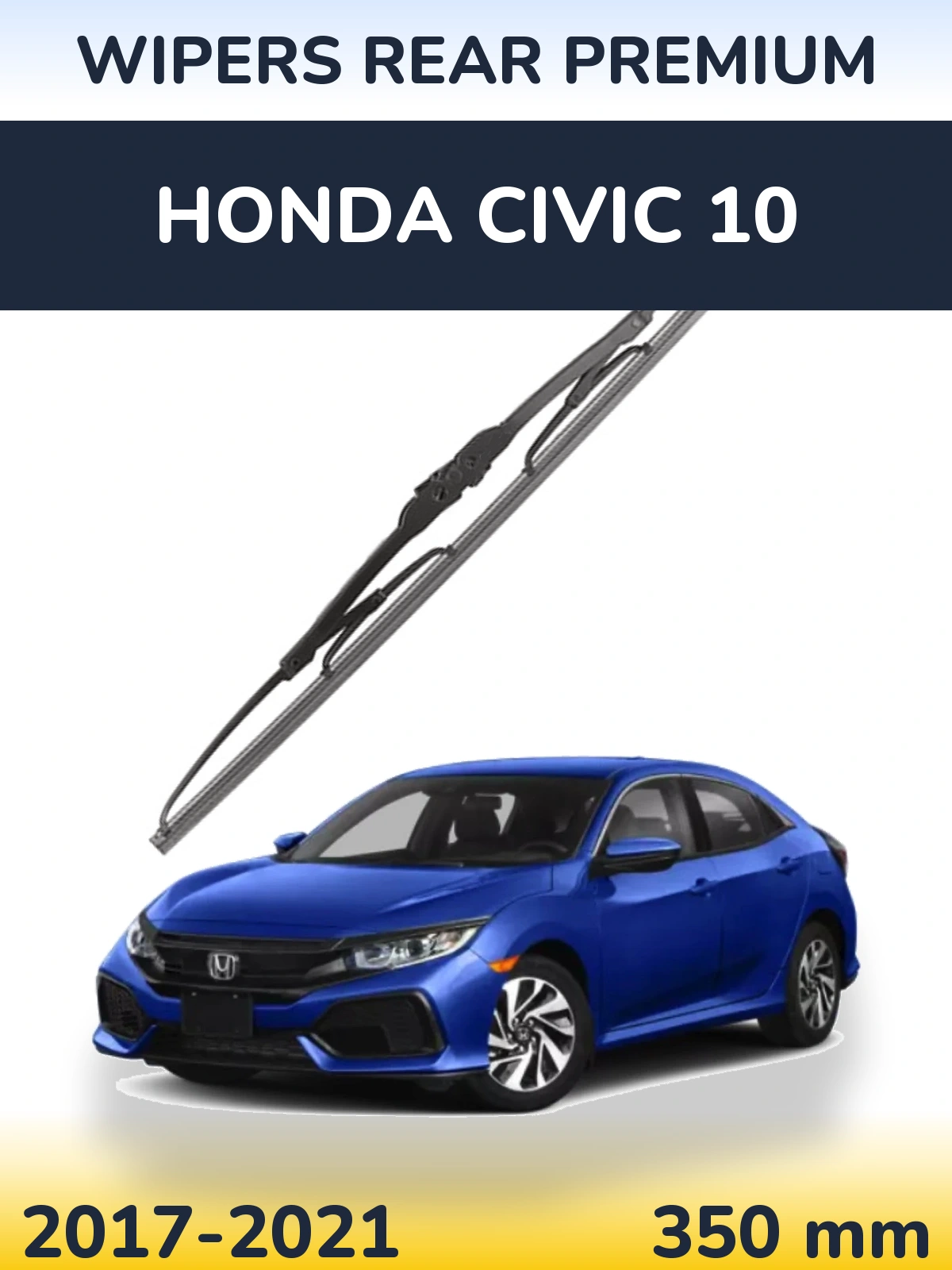 Tylna wycieraczka WIPERS REAR PREMIUM 350 mm do Honda Civic 10 2017-2021