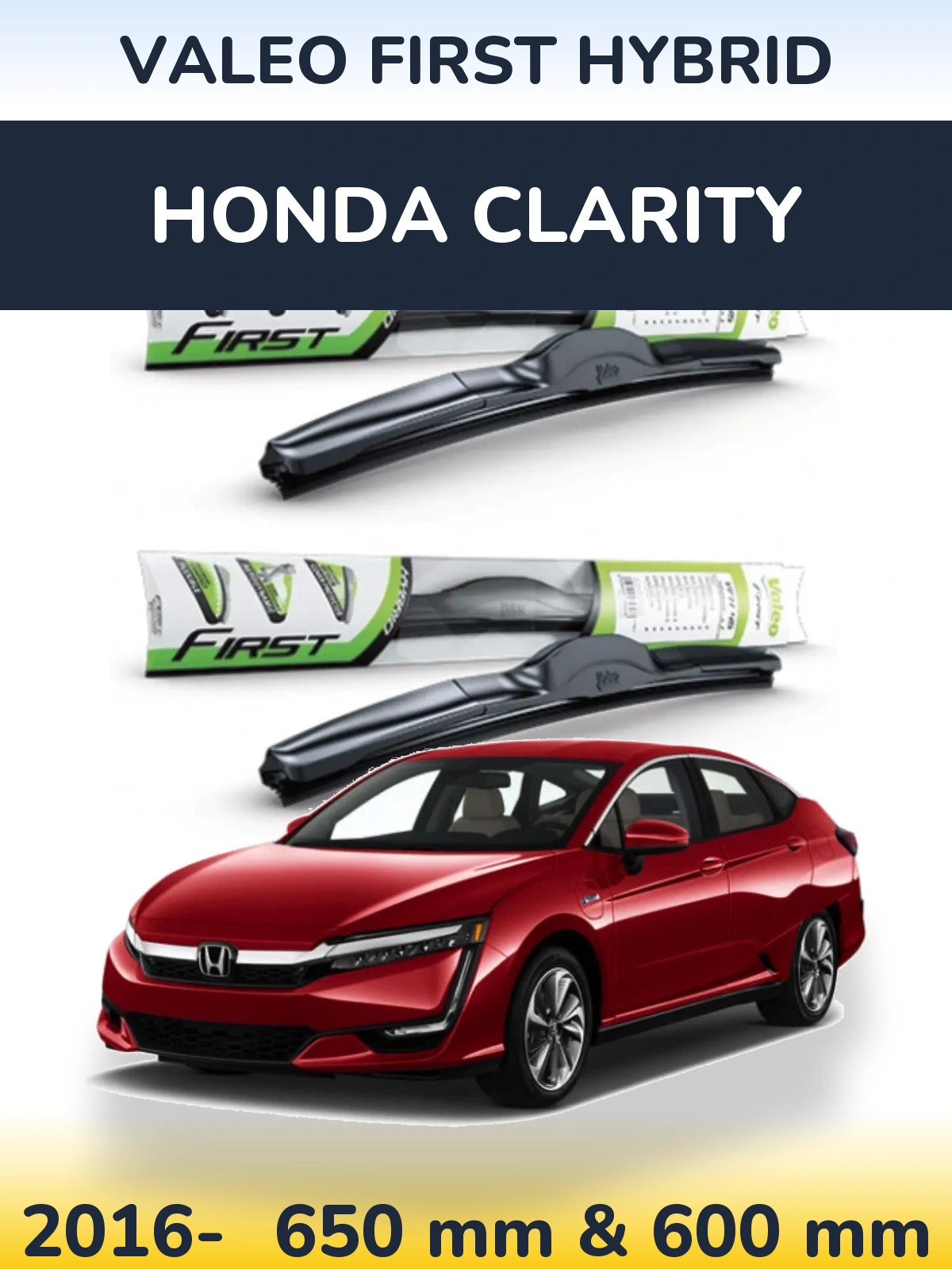 Front wiper blade set Valeo First Hybrid 650 & 600 mm for Honda Clarity 2016-2026