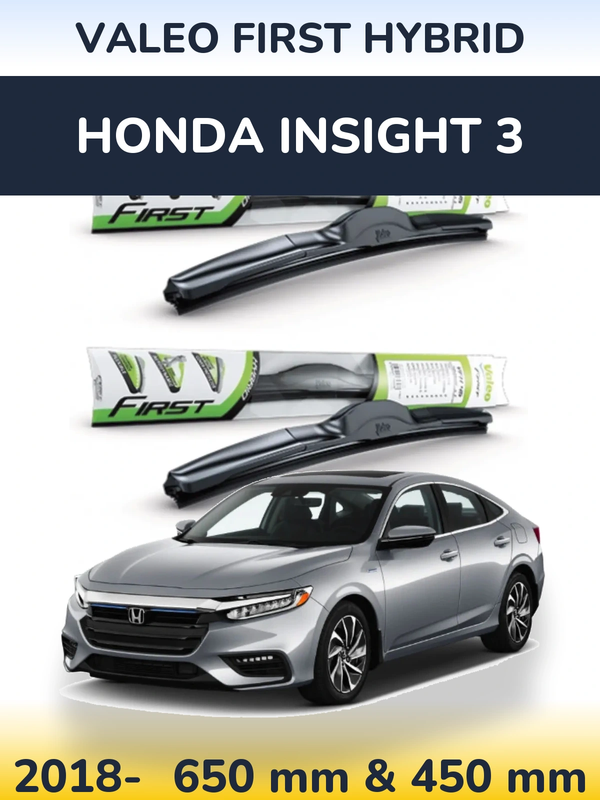 Front wiper blade set Valeo First Hybrid 650 & 450 mm for Honda Insight 3 2018-2026