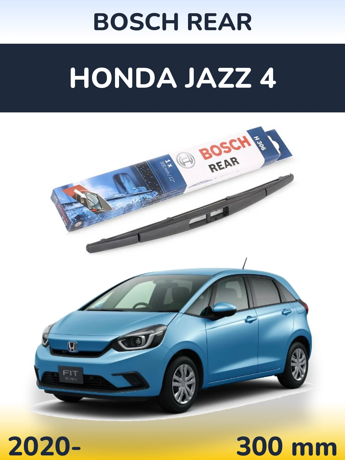 Tylna wycieraczka BOSCH Rear 300 mm do Honda Jazz 4 2020-2026