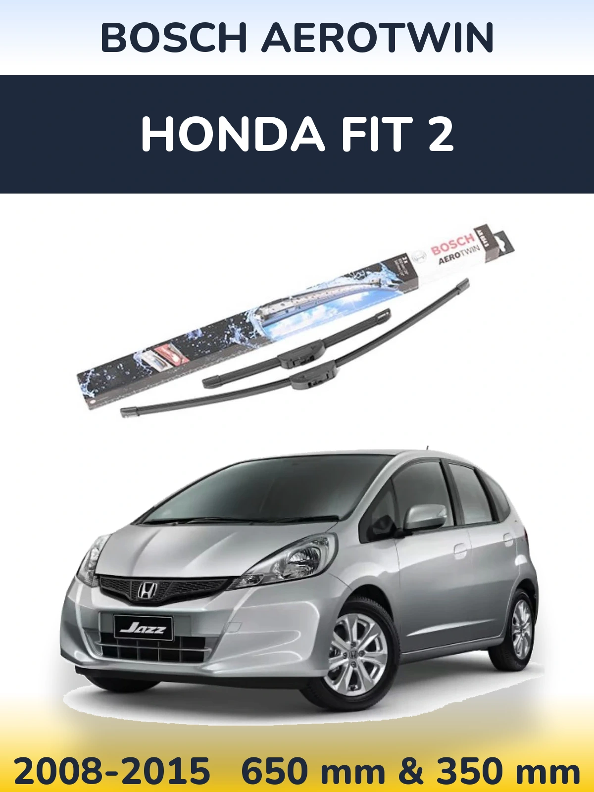 Komplet przednich wycieraczek BOSCH AeroTwin 650 & 350 mm do Honda Fit 2 2008-2015