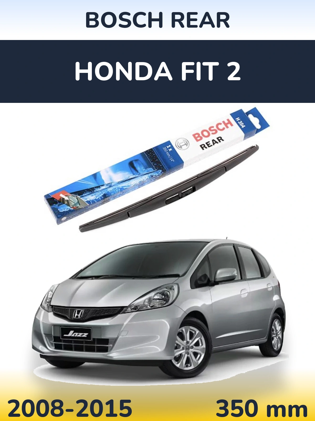 Tylna wycieraczka BOSCH Rear 350 mm do Honda Fit 2 2008-2015