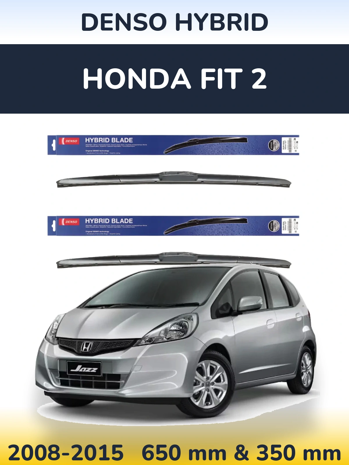 Front wiper blade set Denso Hybrid 650 & 350 mm for Honda Fit 2 2008-2015