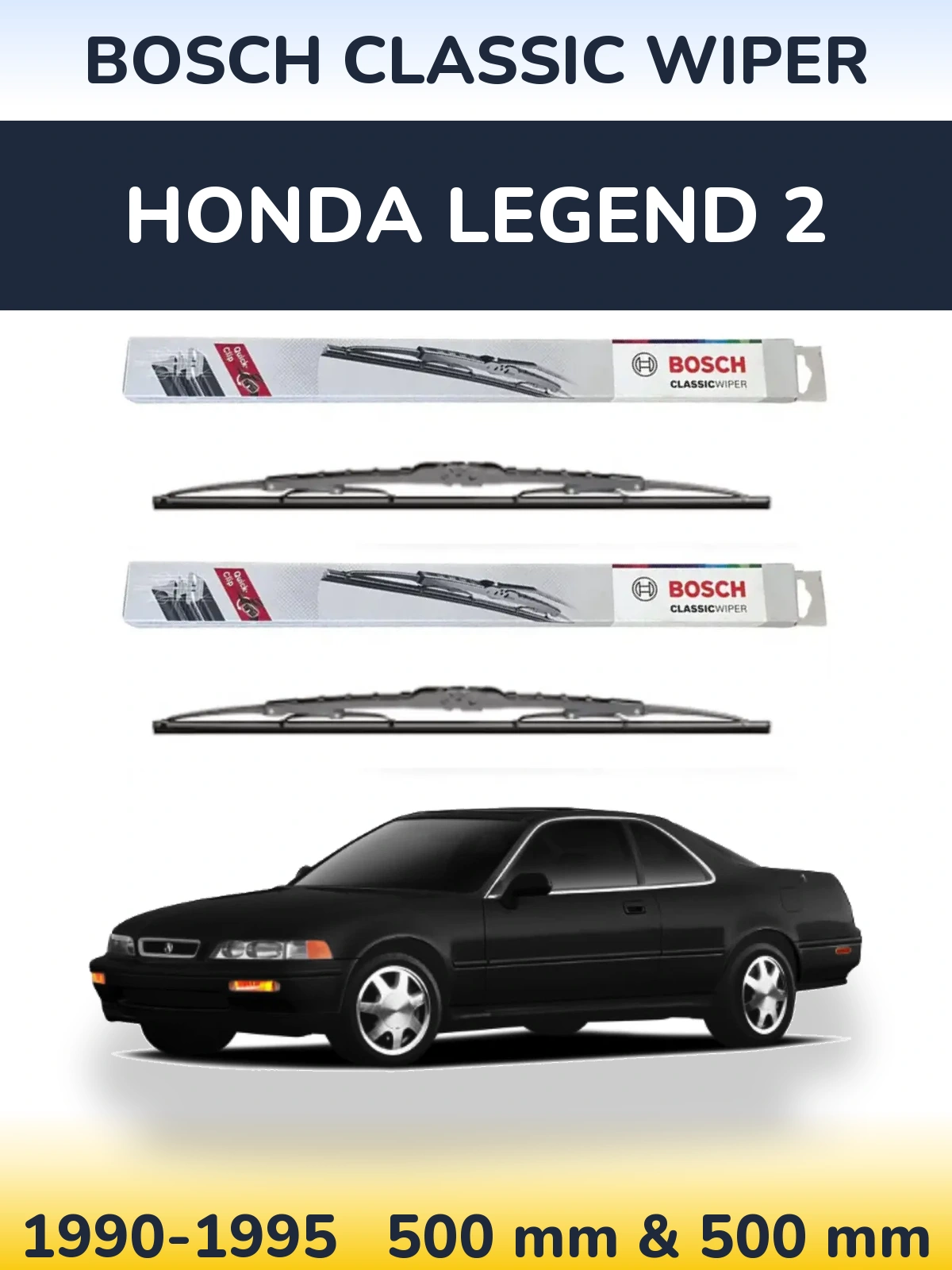 Front wiper blade set BOSCH Classic Wiper 500 & 500 mm for Honda Legend 2 1990-1995