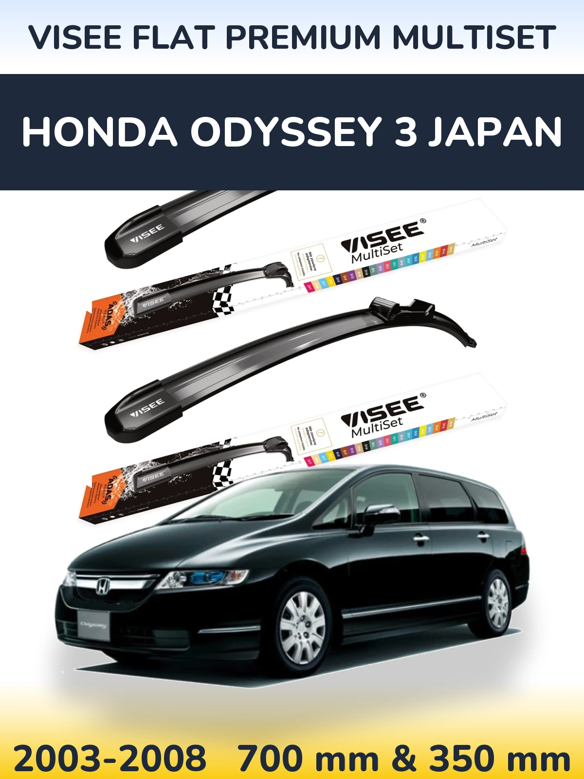 Front wiper blade set VISEE FLAT PREMIUM MultiSet 700 & 350 mm for Honda Odyssey 3 Japan 2003-2008