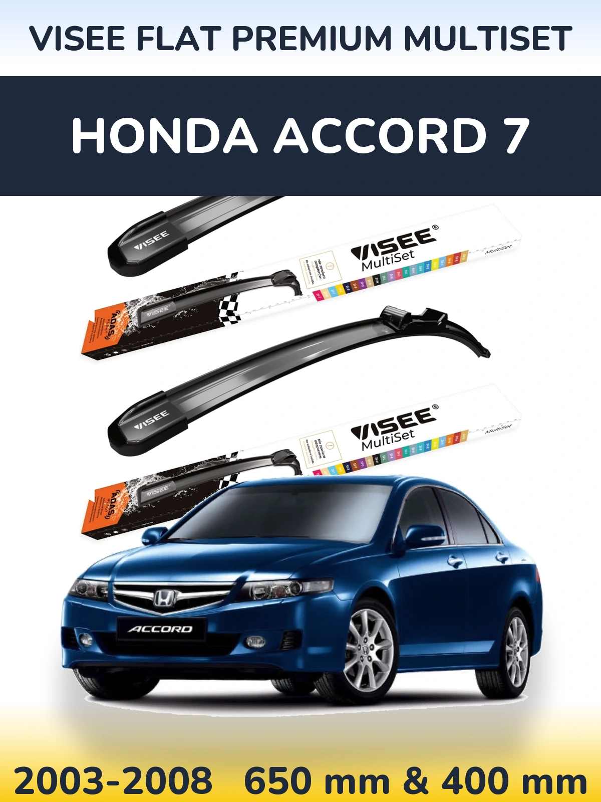 Komplet przednich wycieraczek VISEE FLAT PREMIUM MultiSet 650 & 400 mm do Honda Accord 7 2003-2008