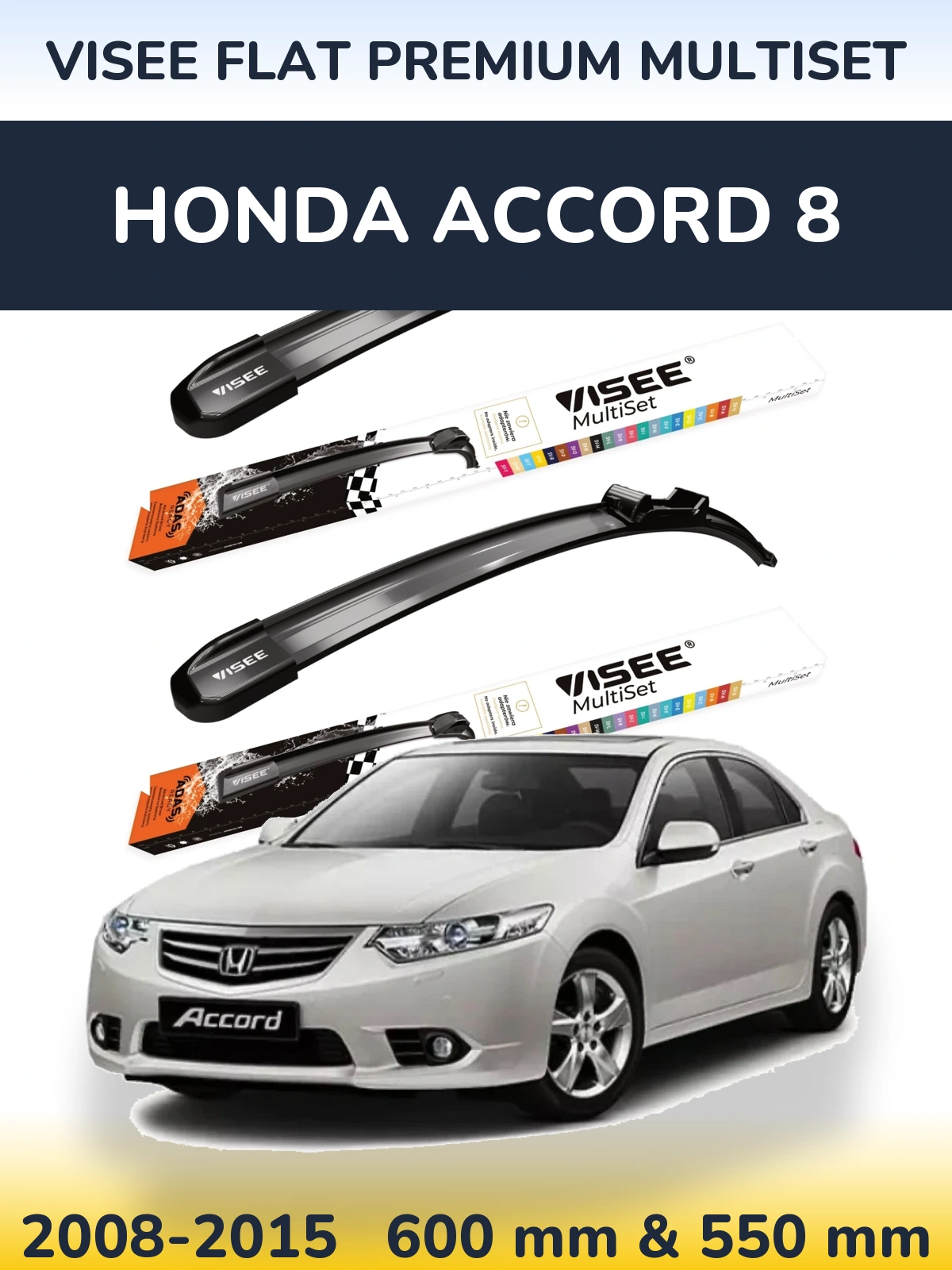 Komplet przednich wycieraczek VISEE FLAT PREMIUM MultiSet 600 & 550 mm do Honda Accord 8 2008-2015