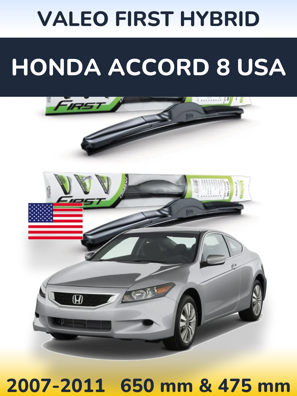 Komplet przednich wycieraczek Valeo First Hybrid 650 & 475 mm do Honda Accord 8 USA 2007-2011