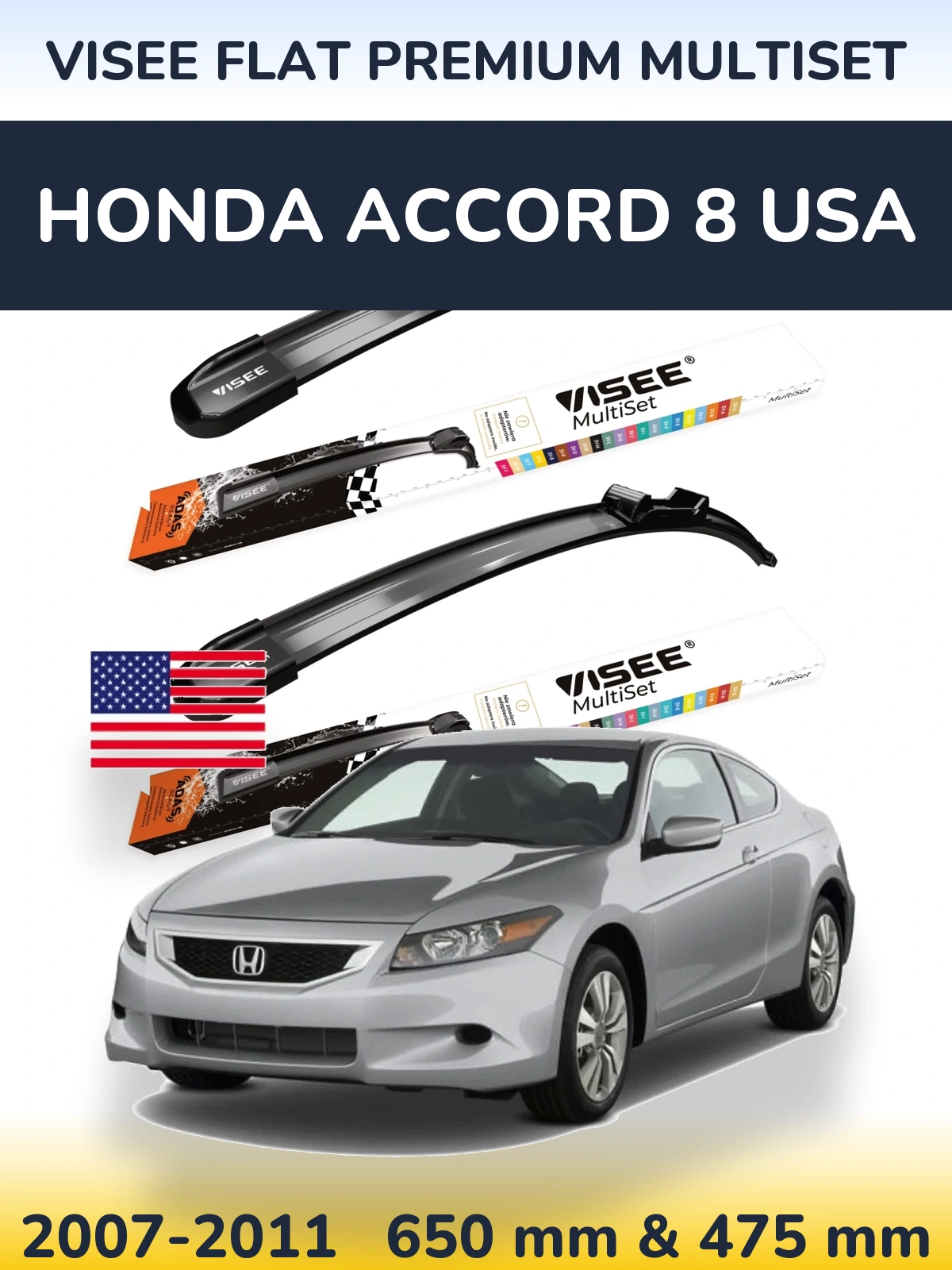 Komplet przednich wycieraczek VISEE FLAT PREMIUM MultiSet 650 & 475 mm do Honda Accord 8 USA 2007-2011