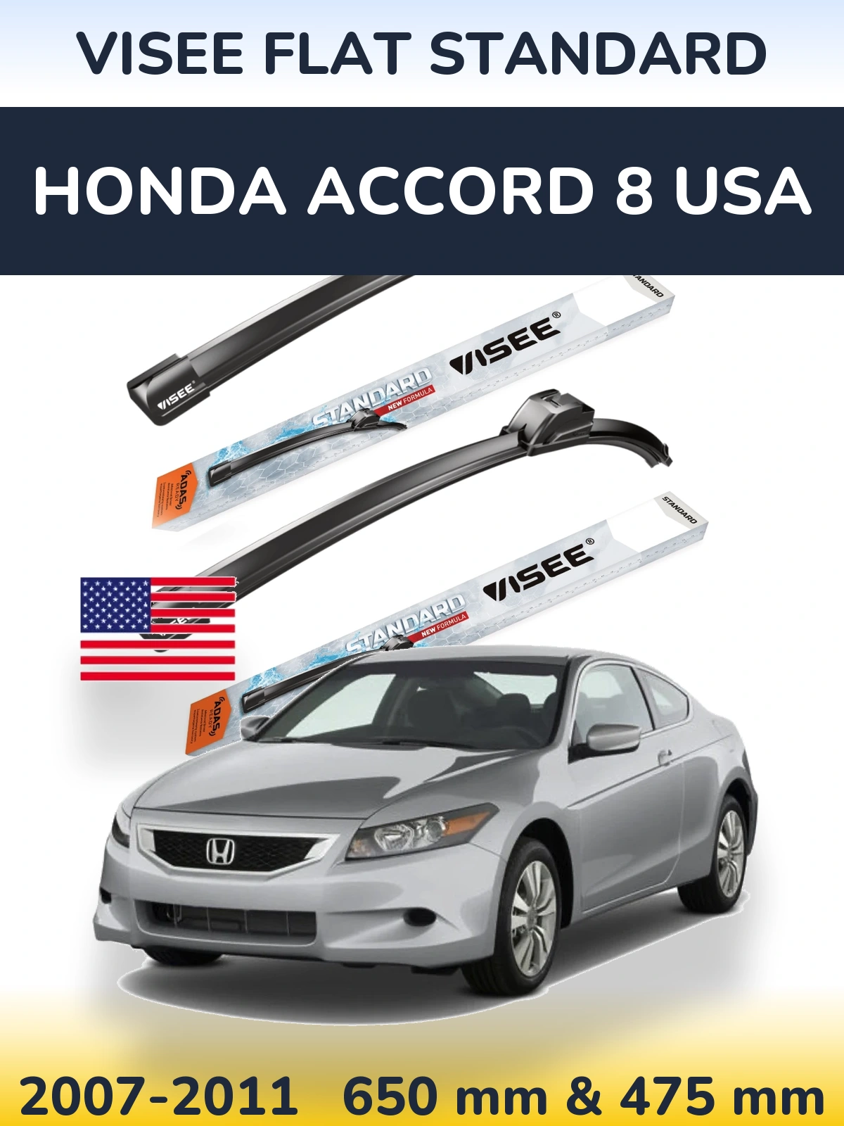 Komplet przednich wycieraczek VISEE FLAT STANDARD 650 & 475 mm do Honda Accord 8 USA 2007-2011