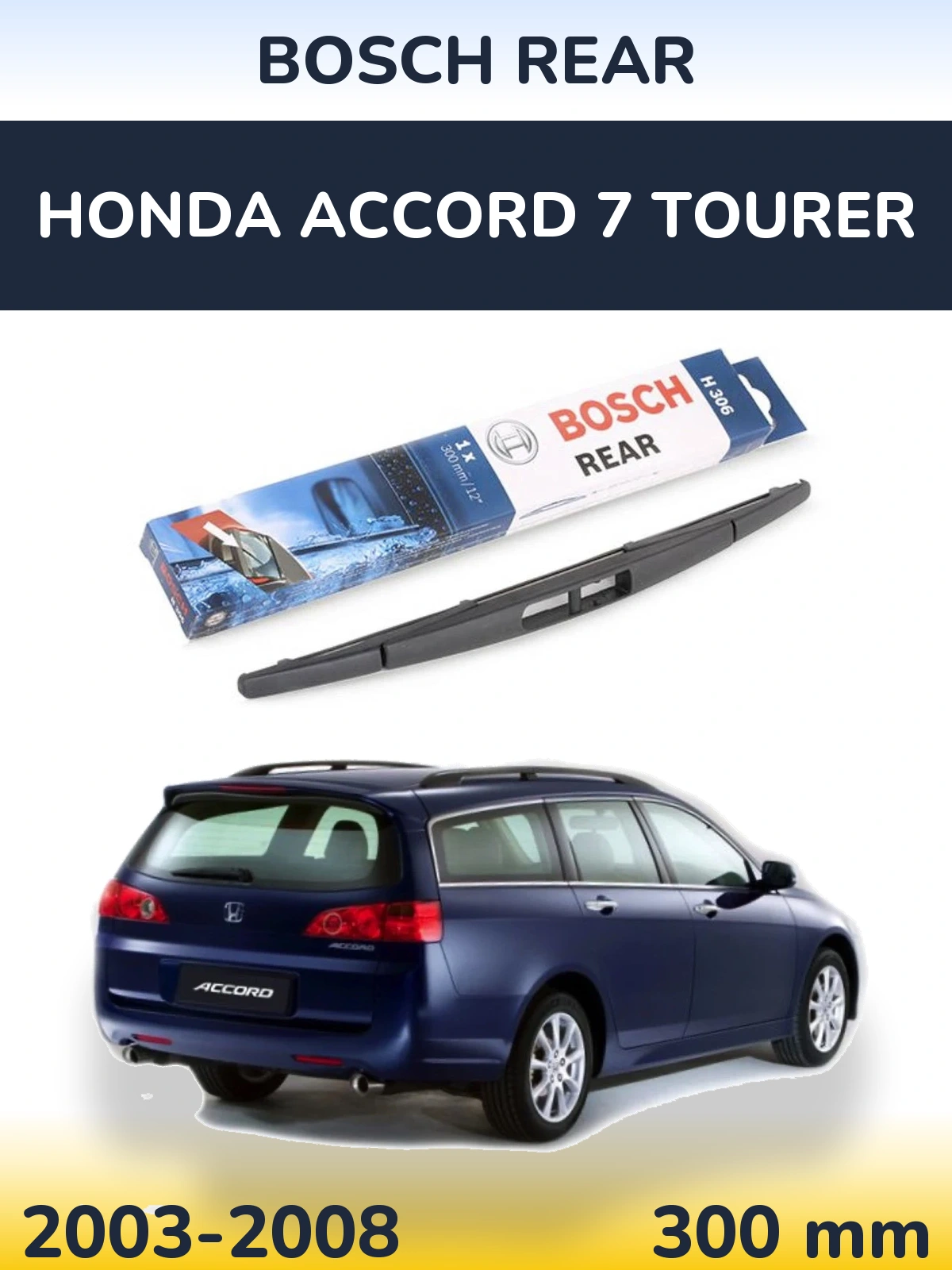Задний дворник BOSCH Rear 300 мм для Honda Accord 7 Tourer 2003-2008