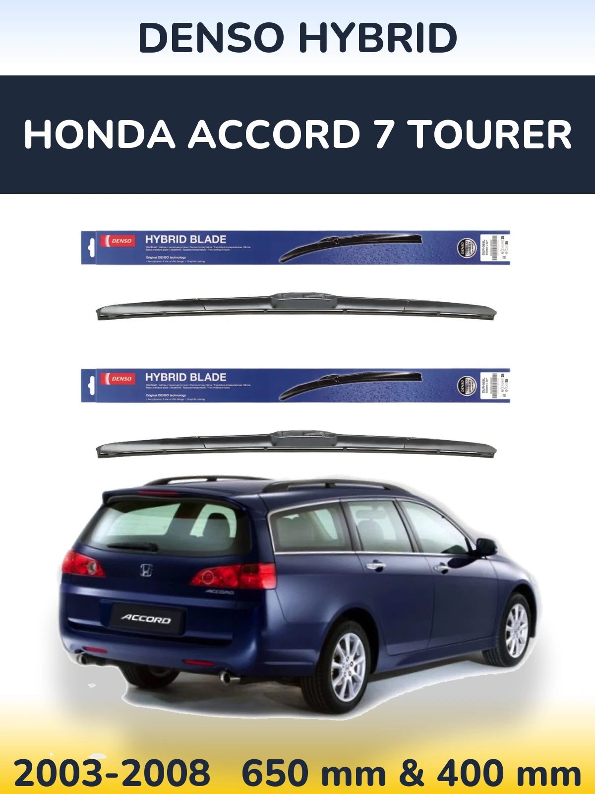 Komplet przednich wycieraczek Denso Hybrid 650 & 400 mm do Honda Accord 7 Tourer 2003-2008