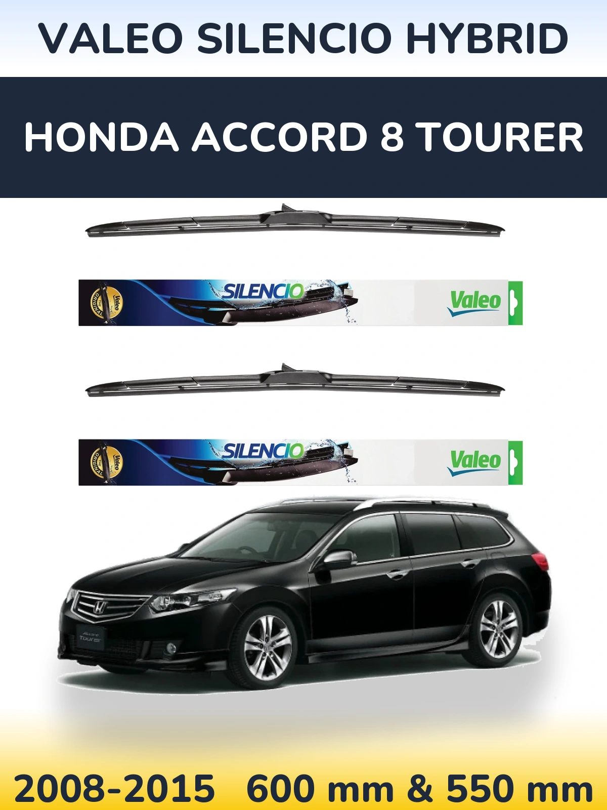 Komplet przednich wycieraczek Valeo Silencio Hybrid 600 & 550 mm do Honda Accord 8 Tourer 2008-2015
