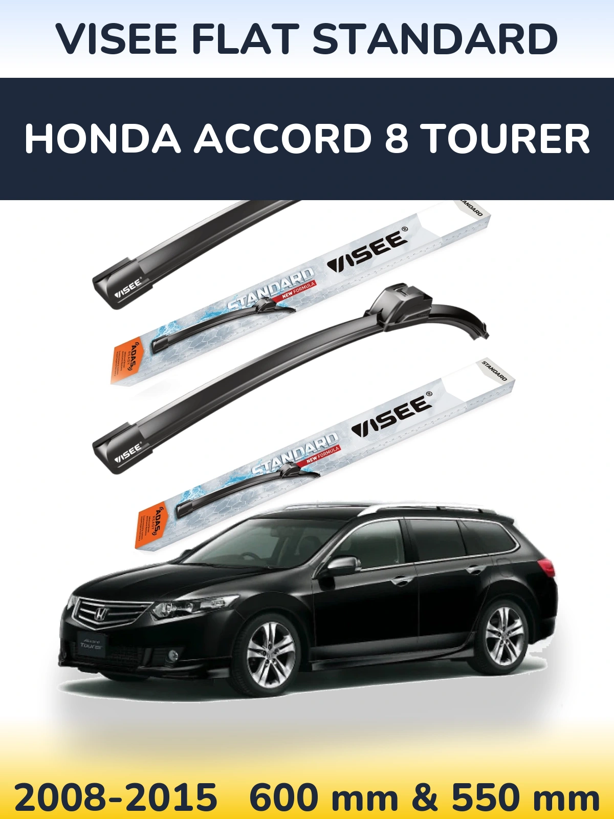 Komplet przednich wycieraczek VISEE FLAT STANDARD 600 & 550 mm do Honda Accord 8 Tourer 2008-2015