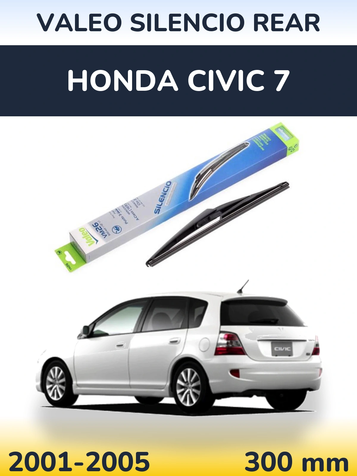 Tylna wycieraczka Valeo Silencio Rear 300 mm do Honda Civic 7 2001-2005