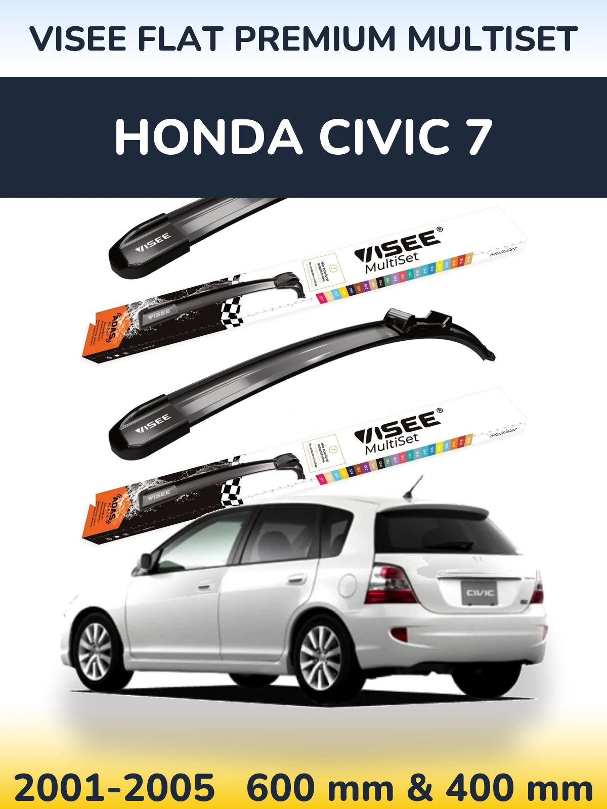 Komplet przednich wycieraczek VISEE FLAT PREMIUM MultiSet 600 & 400 mm do Honda Civic 7 2001-2005
