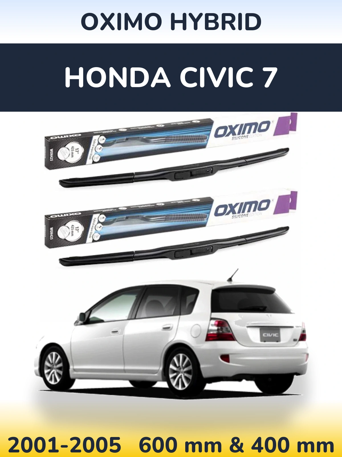 Komplet przednich wycieraczek Oximo Hybrid 600 & 400 mm do Honda Civic 7 2001-2005