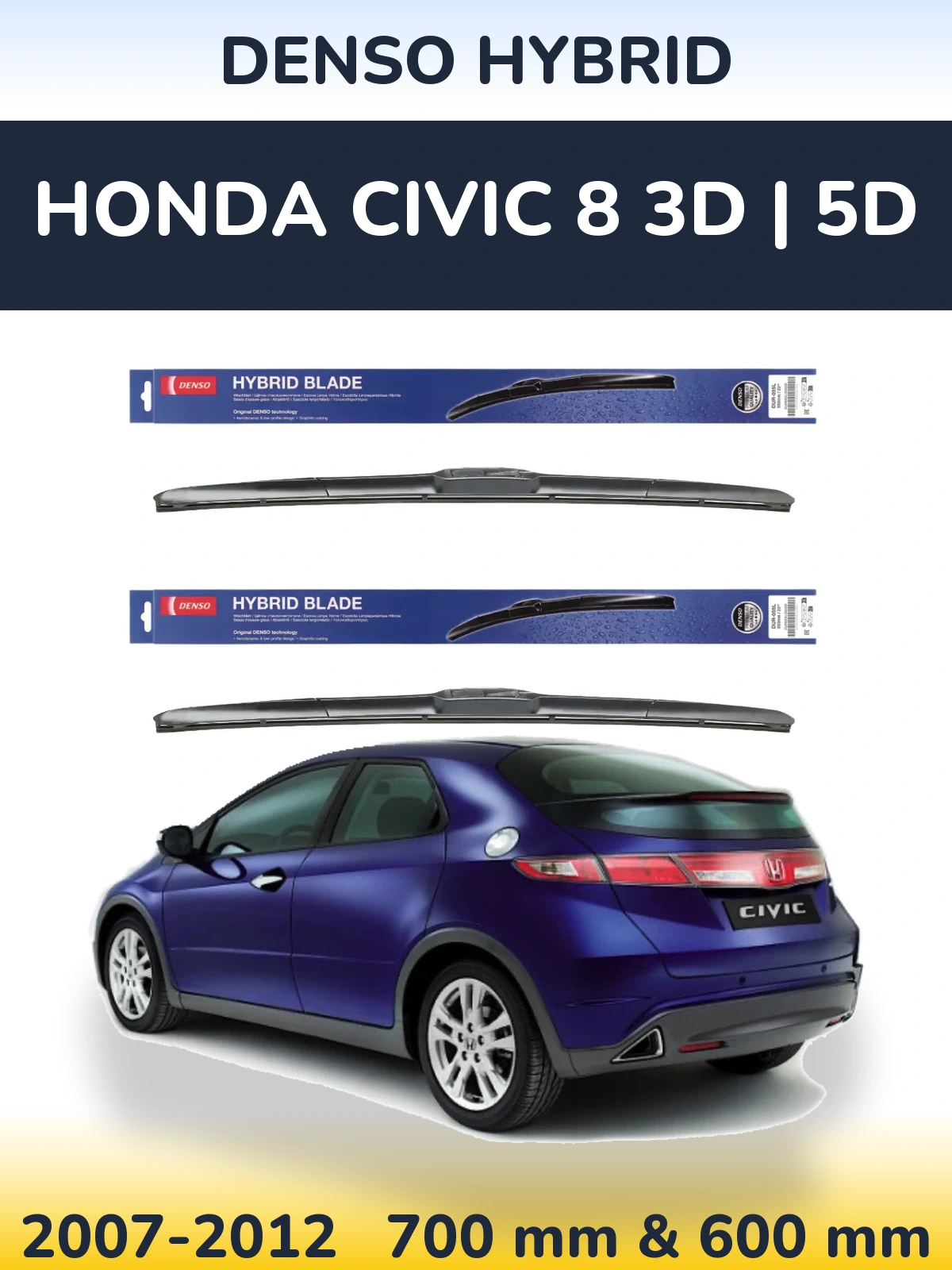Комплект передних дворников Denso Hybrid 700 & 600 мм для Honda Civic 8 3D | 5D 2007-2012