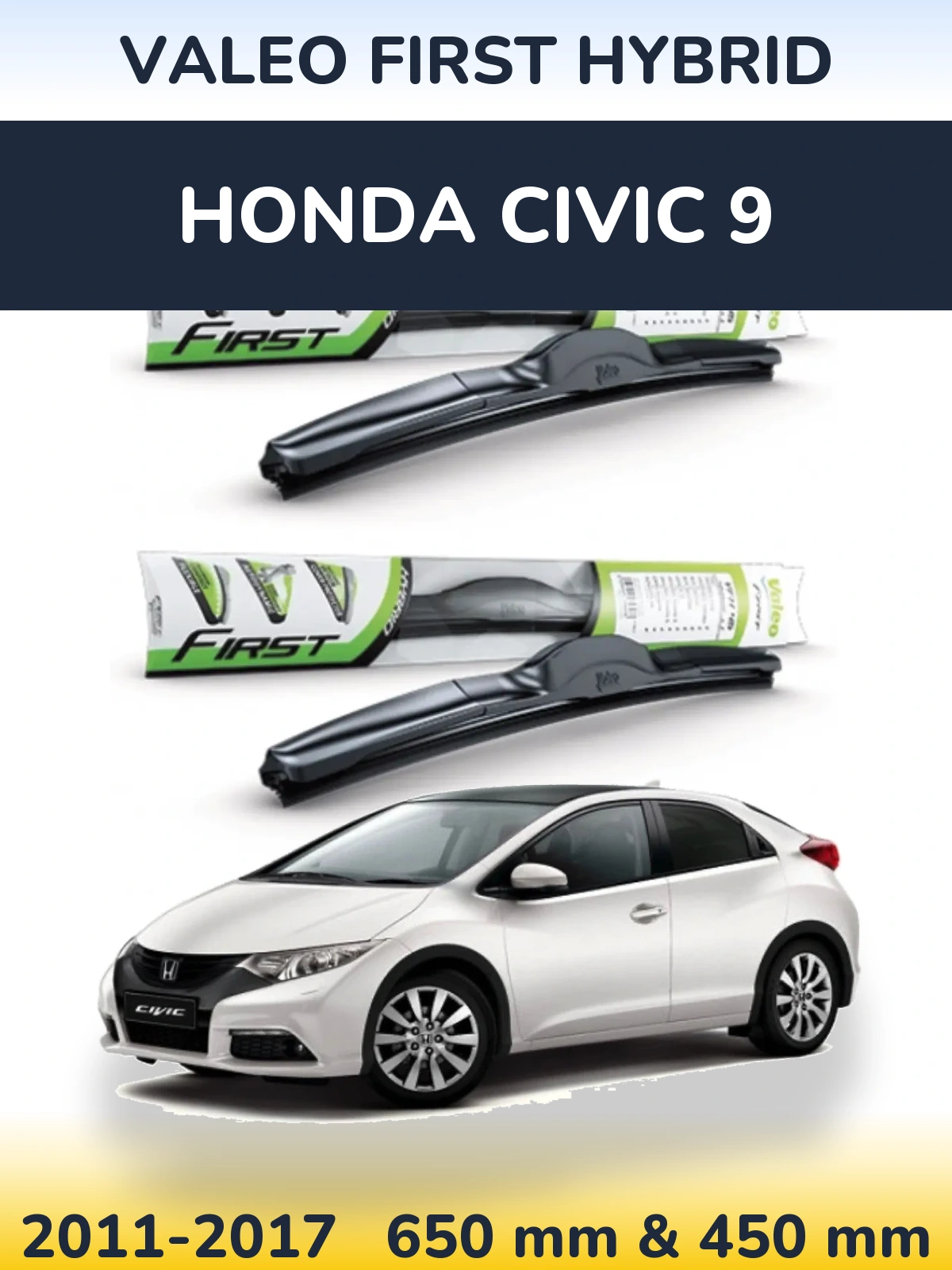 Komplet przednich wycieraczek Valeo First Hybrid 650 & 450 mm do Honda Civic 9 2011-2017