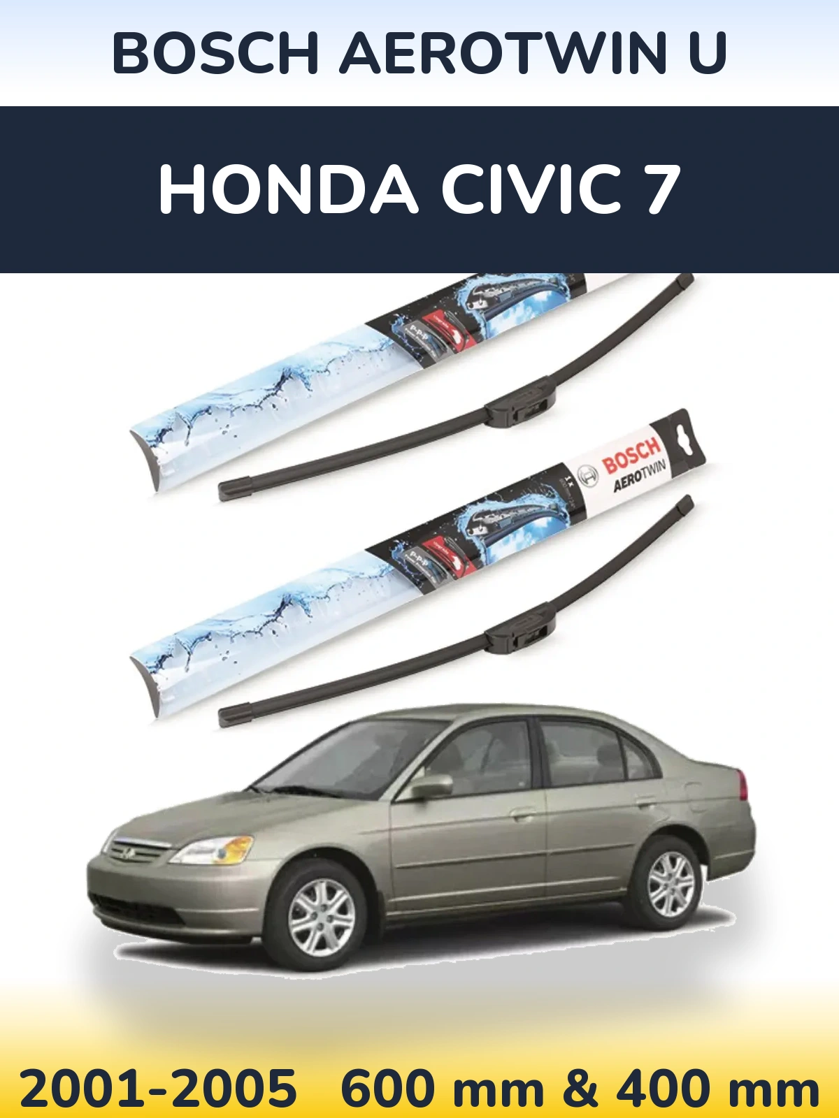 Front wiper blade set BOSCH AeroTwin U 600 & 400 mm for Honda Civic 7 2001-2005