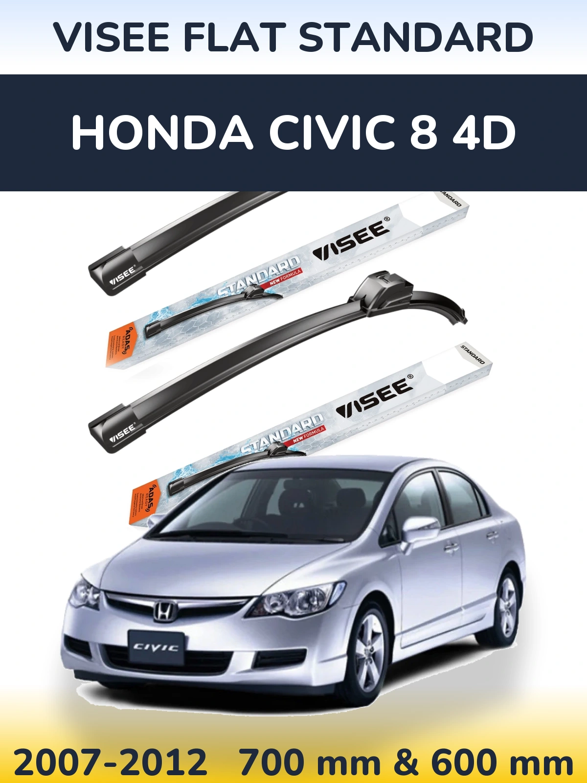 Komplet przednich wycieraczek VISEE FLAT STANDARD 700 & 600 mm do Honda Civic 8 4D 2007-2012