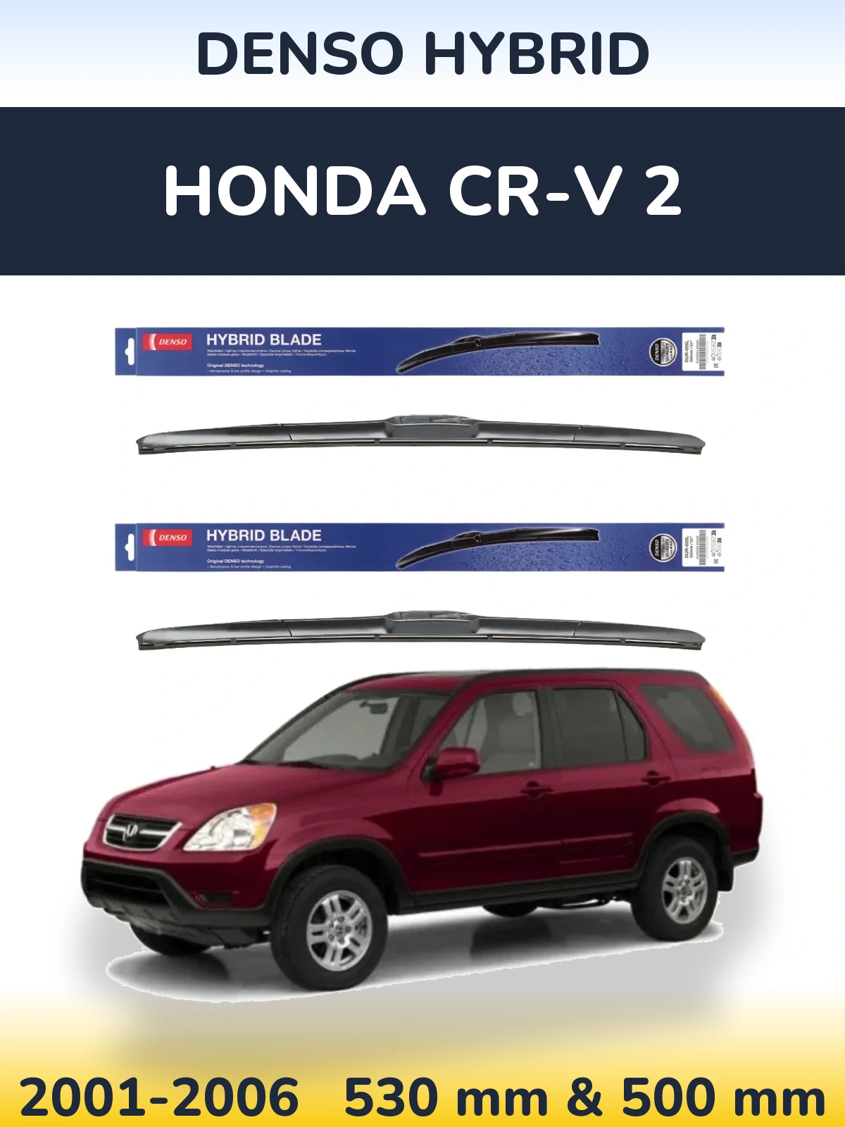 Komplet przednich wycieraczek Denso Hybrid 530 & 500 mm do Honda CR-V 2 2001-2006