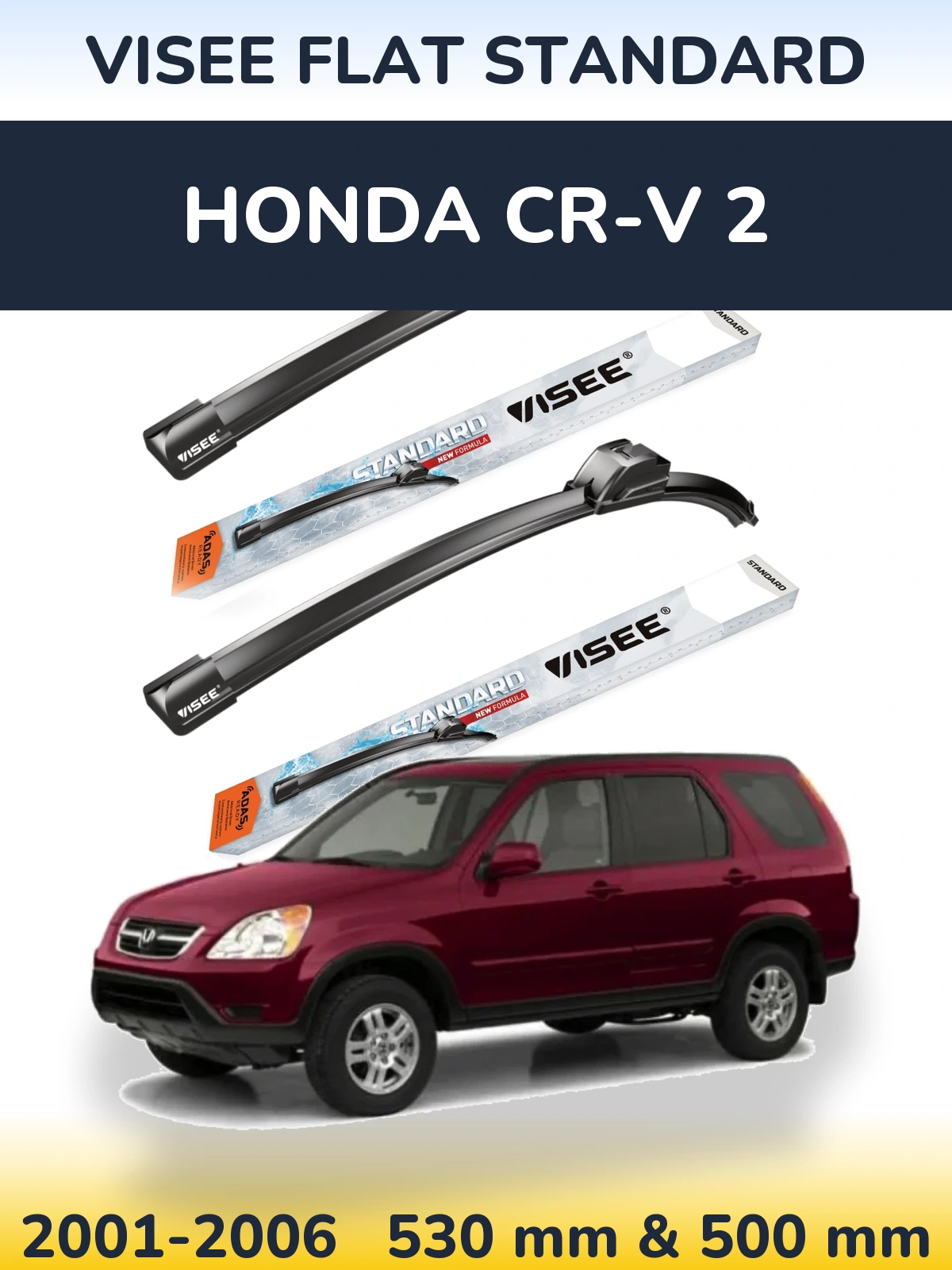 Komplet przednich wycieraczek VISEE FLAT STANDARD 530 & 500 mm do Honda CR-V 2 2001-2006