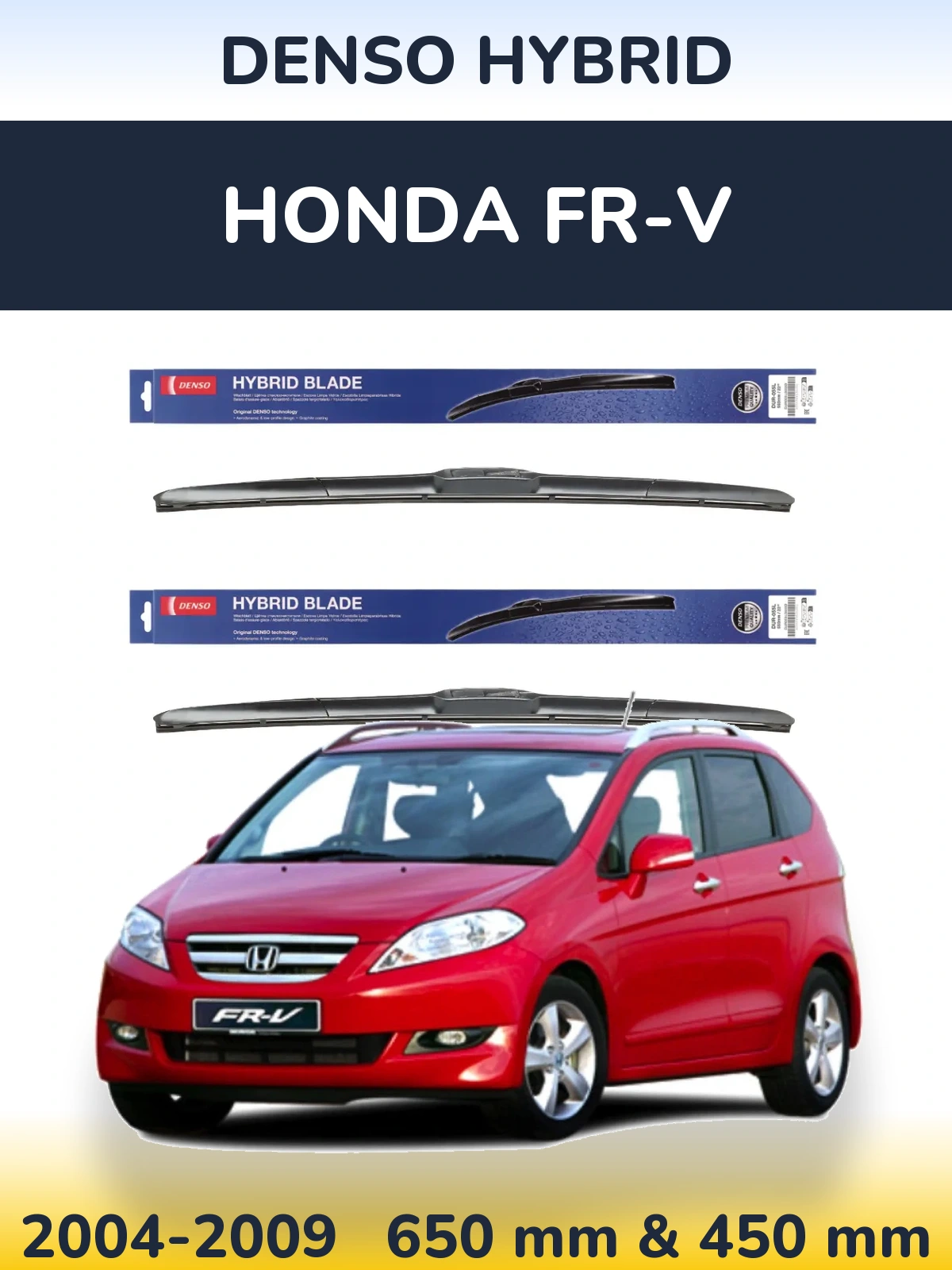 Komplet przednich wycieraczek Denso Hybrid 650 & 450 mm do Honda FR-V 2004-2009