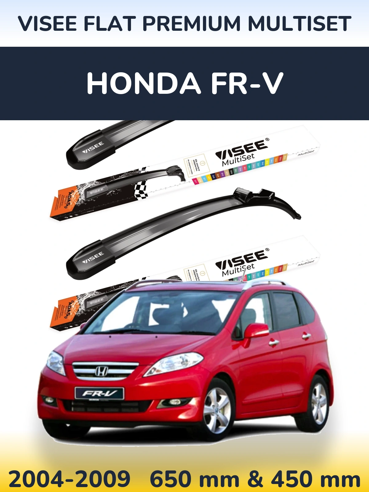 Komplet przednich wycieraczek VISEE FLAT PREMIUM MultiSet 650 & 450 mm do Honda FR-V 2004-2009