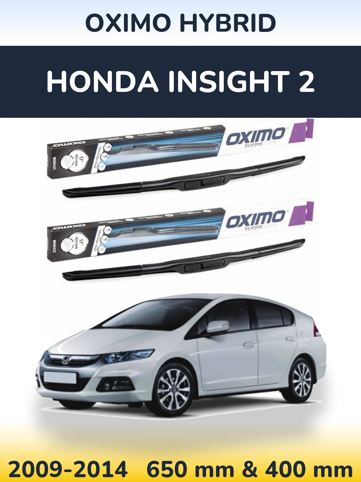 Front wiper blade set Oximo Hybrid 650 & 400 mm for Honda Insight 2 2009-2014