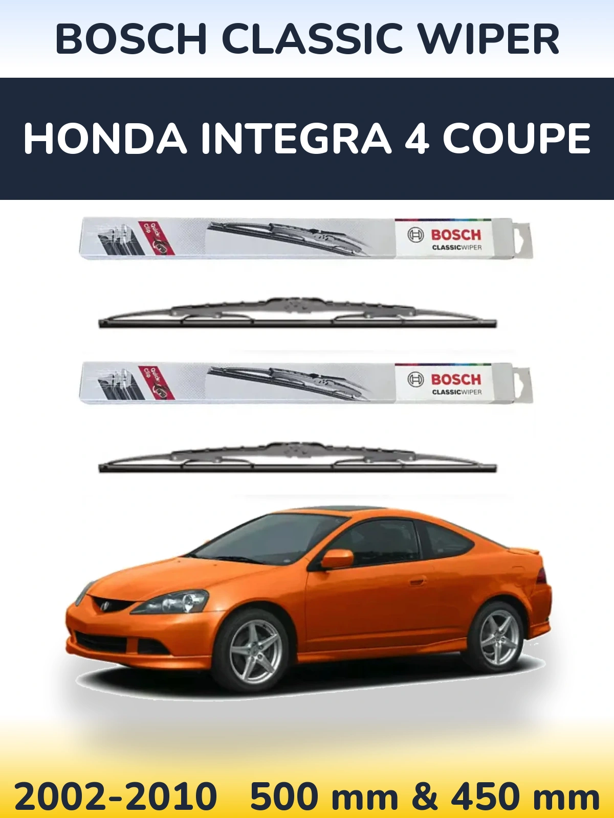 Front wiper blade set BOSCH Classic Wiper 500 & 450 mm for Honda Integra 4 coupe 2002-2010