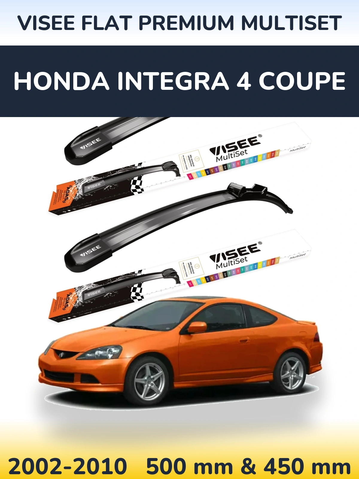 Front wiper blade set VISEE FLAT PREMIUM MultiSet 500 & 450 mm for Honda Integra 4 coupe 2002-2010