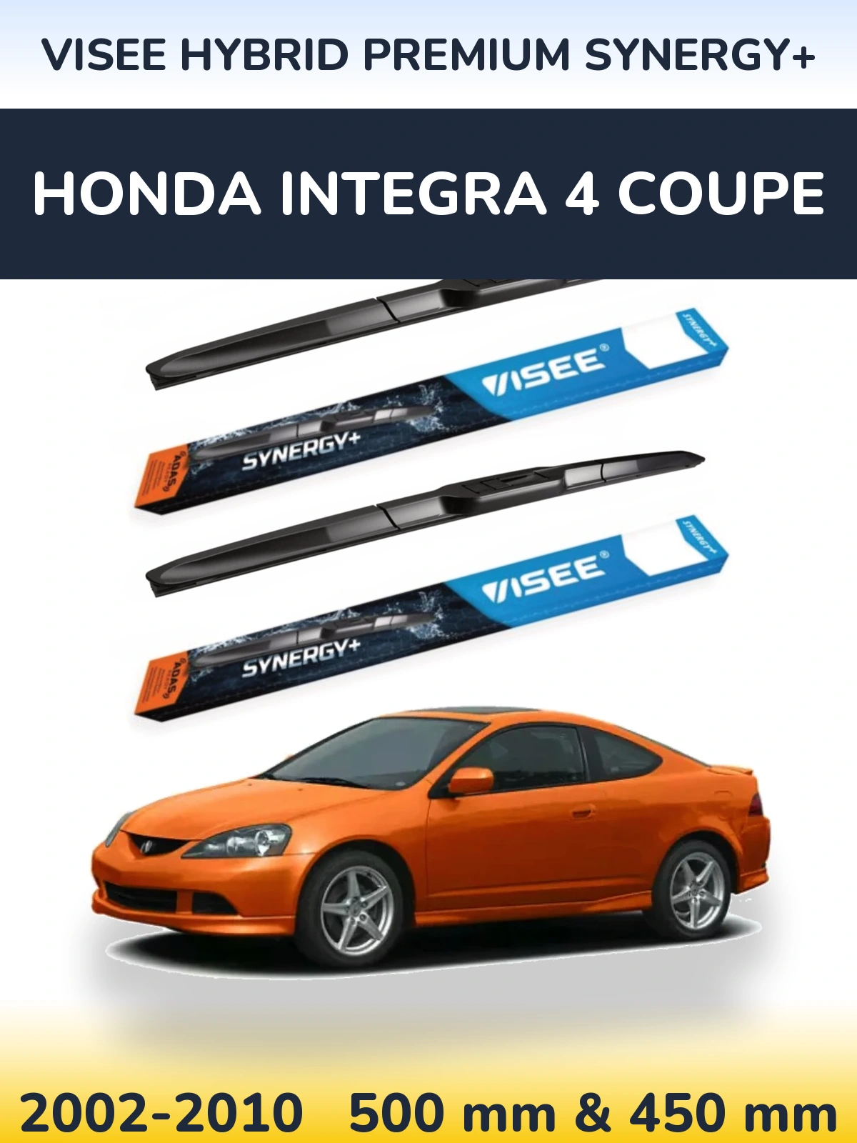 Komplet przednich wycieraczek VISEE HYBRID PREMIUM SYNERGY+ 500 & 450 mm do Honda Integra 4 coupe 2002-2010