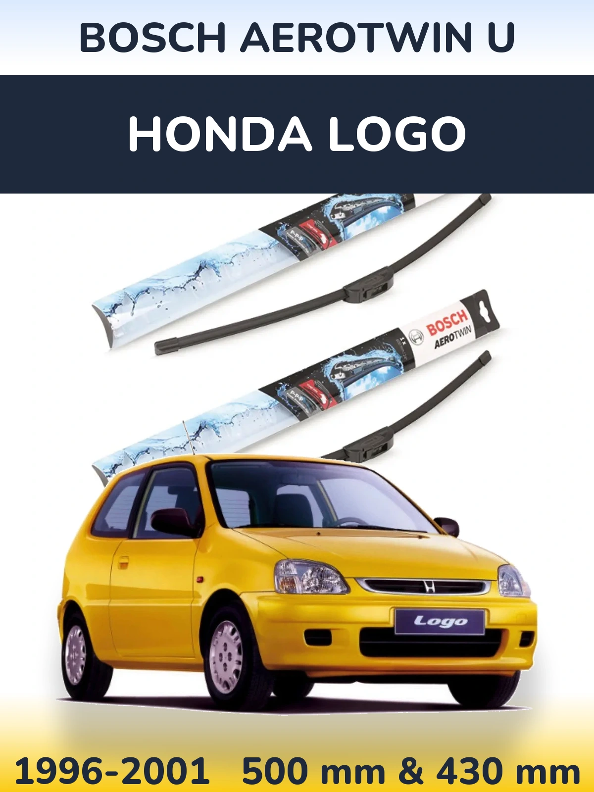 Komplet przednich wycieraczek BOSCH AeroTwin U 500 & 430 mm do Honda Logo 1996-2001