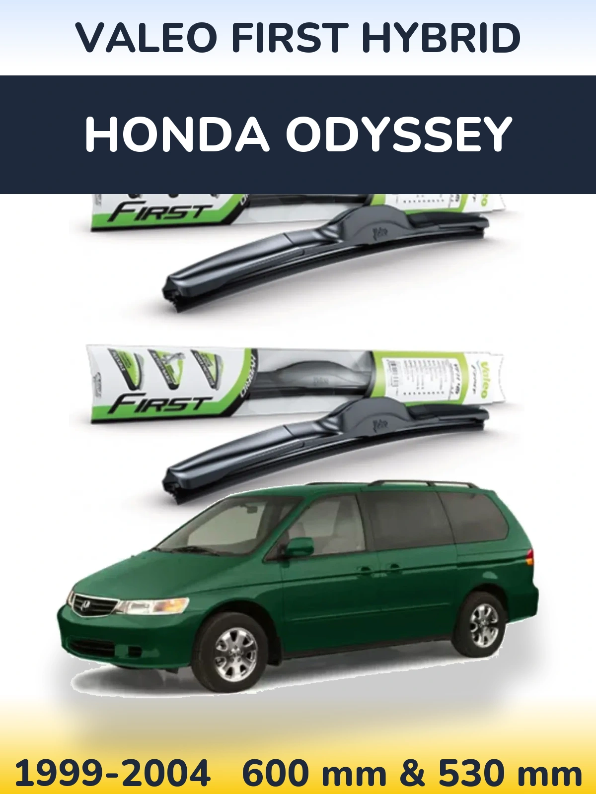 Front wiper blade set Valeo First Hybrid 600 & 530 mm for Honda Odyssey 1999-2004
