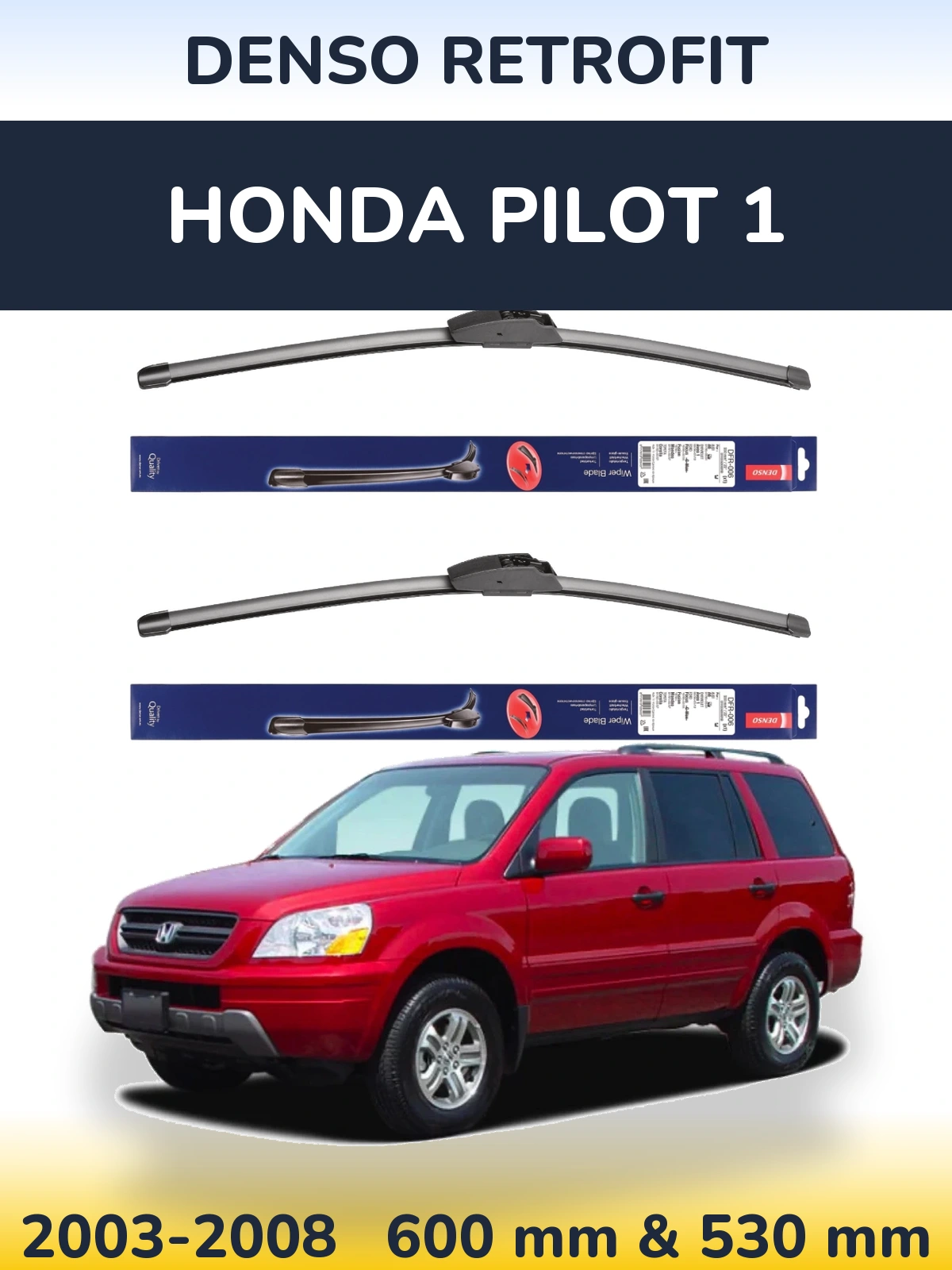 Комплект передних дворников Denso Retrofit 600 & 530 мм для Honda Pilot 1 2003-2008