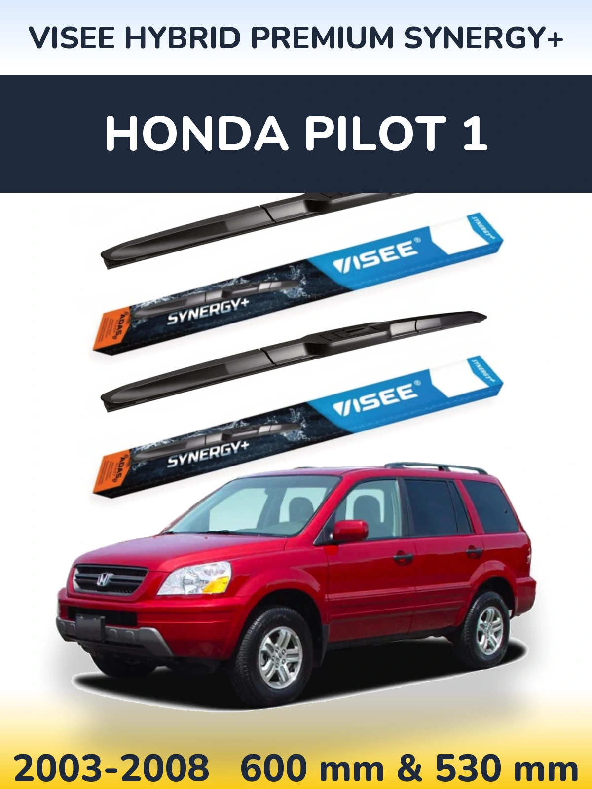 Komplet przednich wycieraczek VISEE HYBRID PREMIUM SYNERGY+ 600 & 530 mm do Honda Pilot 1 2003-2008
