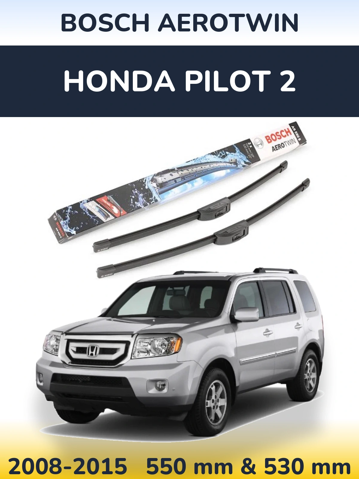 Komplet przednich wycieraczek BOSCH AeroTwin 550 & 530 mm do Honda Pilot 2 2008-2015