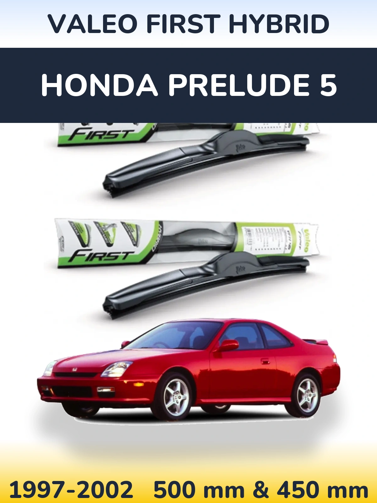 Front wiper blade set Valeo First Hybrid 500 & 450 mm for Honda Prelude 5 1997-2002