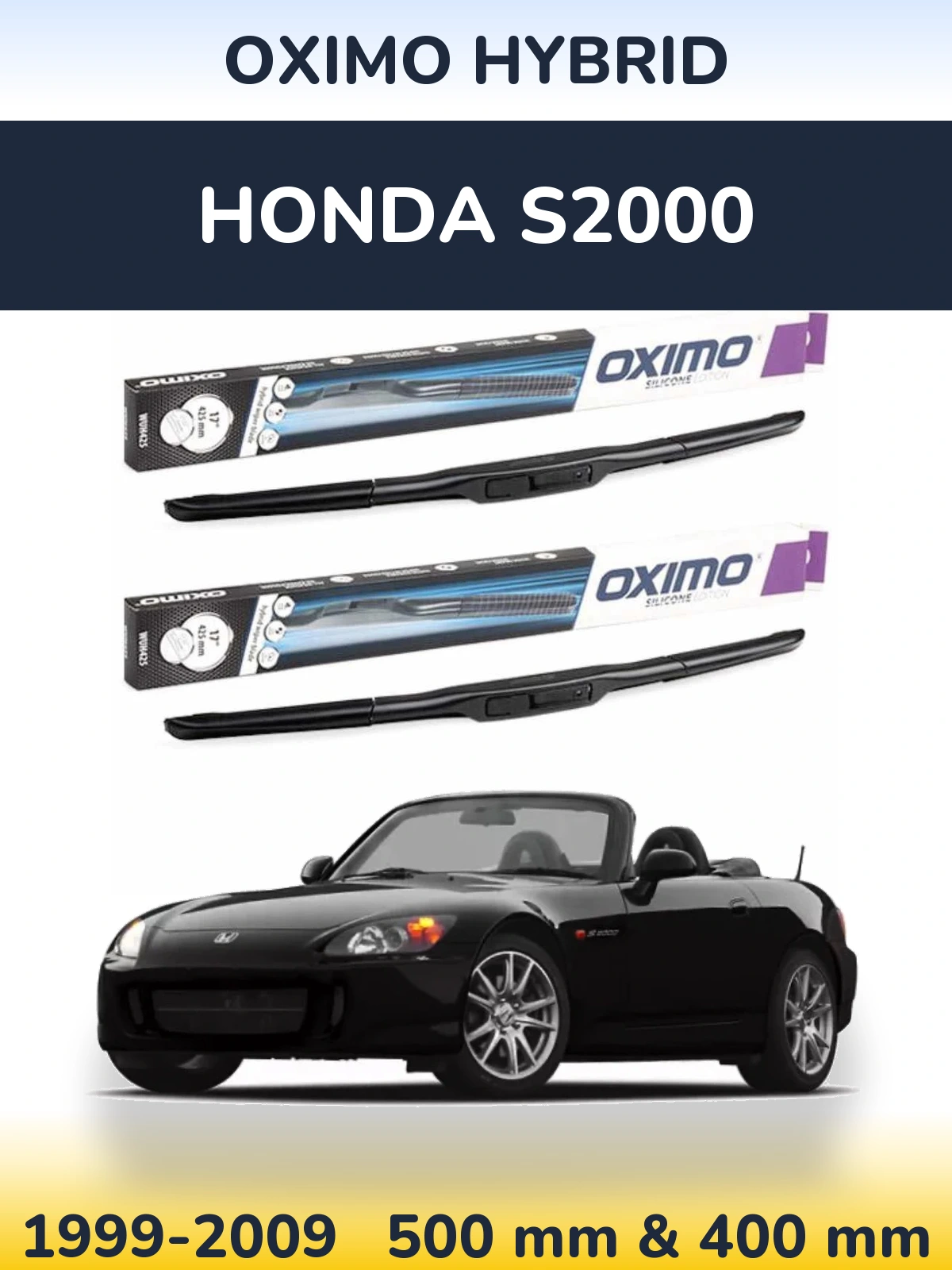 Комплект передніх щіток Oximo Hybrid 500 & 400 мм для Honda S2000 1999-2009