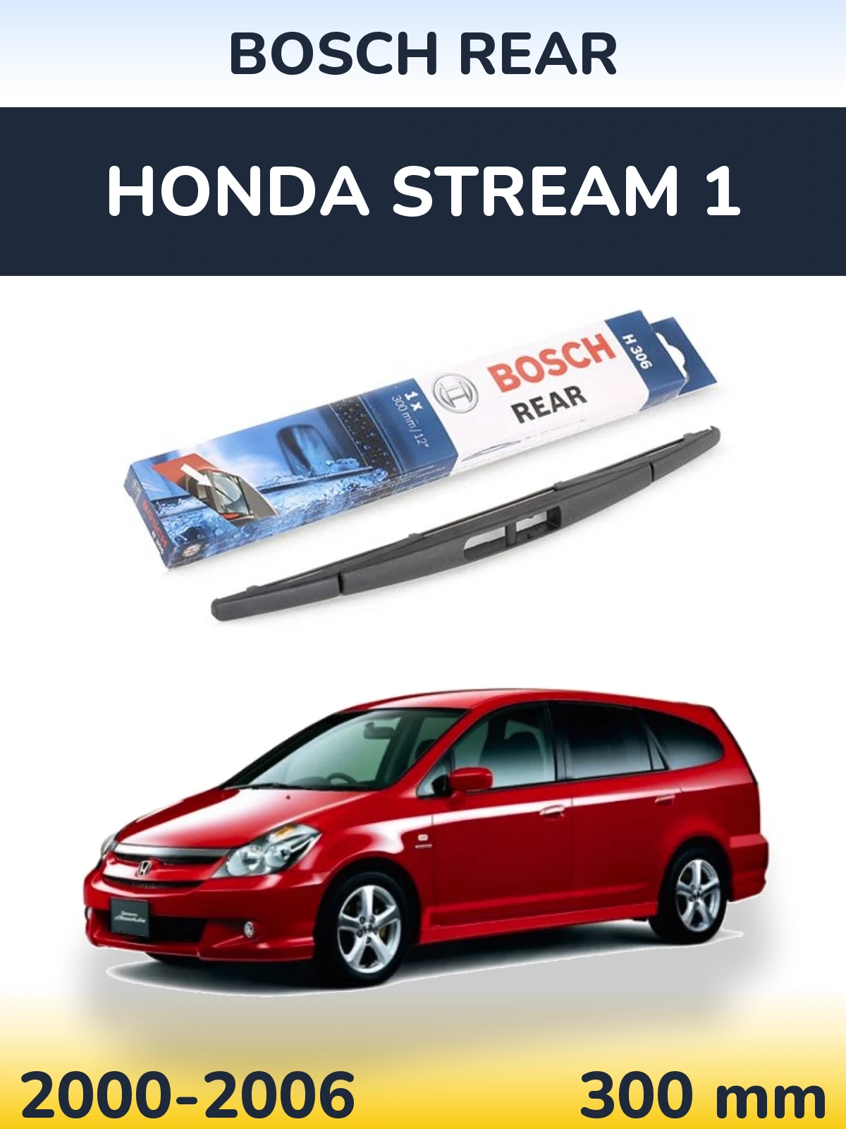 Задний дворник BOSCH Rear 300 мм для Honda Stream 1 2000-2006